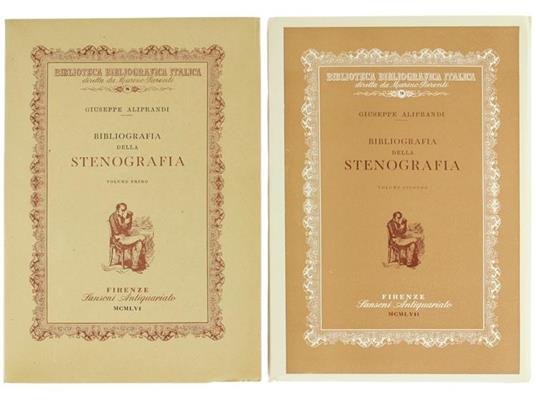 Bibliografia Della Stenografia. Volume I. Volume Ii - Giuseppe Aliprandi - copertina