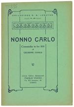 Nonno Carlo. Commedia In Tre Atti