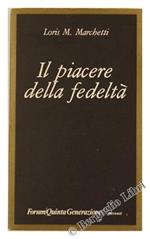 Il Piacere Della Fedeltà