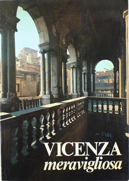 Vicenza Meravigliosa - Vittoria Rossi - copertina