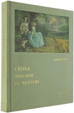 L' École Anglaise De Peinture. Prècèdé De La 