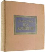 Das Kochbuch. Über Dreizenhundert Rezepte Für Die Einfache Un Feine Küche Kranken-, Roh- Und Vegetarische Kost. Rezepte Für Bäckereien Und Torten, Cocktails Und Bowlen. Der Gedeckte Tisch, Tischsitten