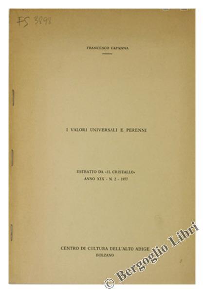 I Valori Universali E Perenni. Estratto Da "Il Cristallo". Anno Xix. N. 2. 1977 - Francesco Capanna - copertina