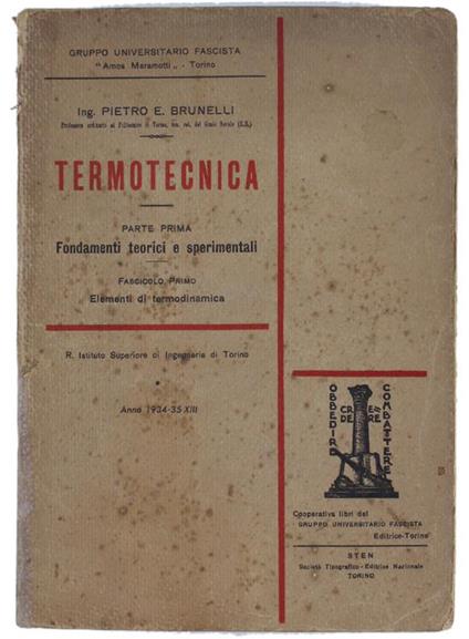 Termotecnica. Parte Prima: Fondamenti Teorici E Sperimentali. Fascicolo Primo: Elementi Di Termodinamica - Pietro E. Brunelli - copertina