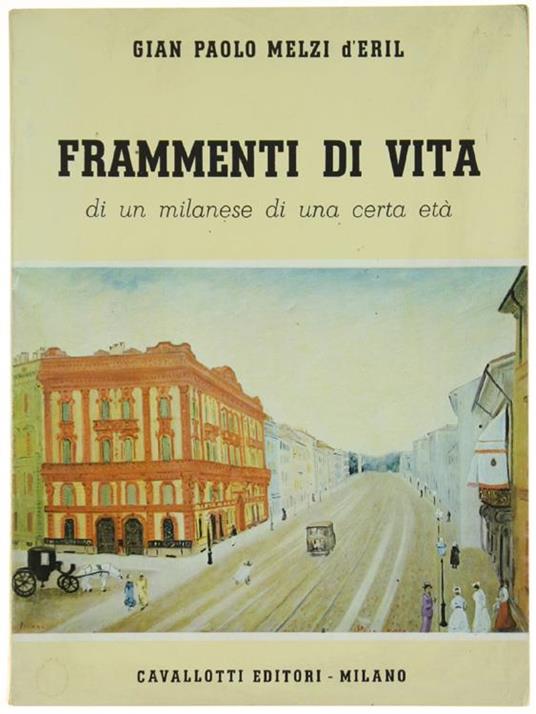 Frammenti Di Vita Di Un Milanese Di Una Certa Età - Gian Paolo Melzi D'Eril - copertina