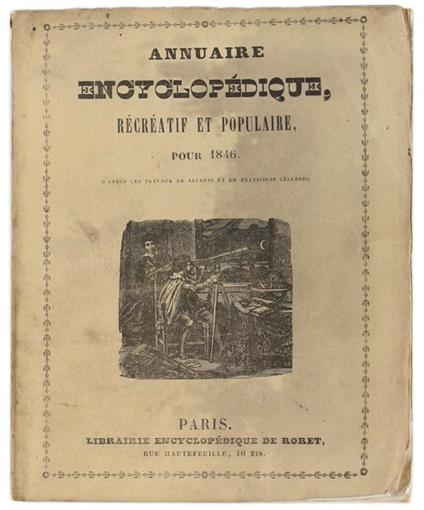 Annuaire Encyclopédique Récréatif Et Populaire Pour 1846, D'Après Le Travaux Des Savants Et De Praticiens Célèbres - copertina