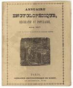 Annuaire Encyclopédique Récréatif Et Populaire Pour 1847, D'Après Le Travaux Des Savants Et De Praticiens Célèbres
