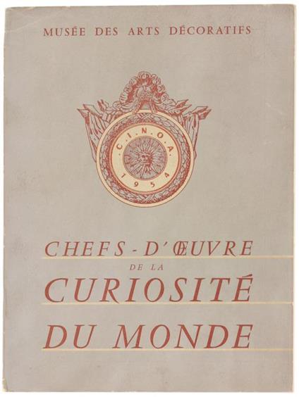 Chefs-D'Oeuvre De La Curiositè Du Monde. 2E Exposition Internationale De La C.I.N.O.A - copertina