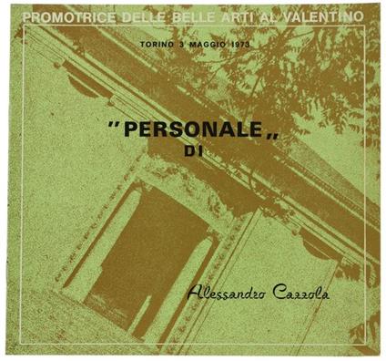 Dipinti Di: Alessandro Cazzola. "Personale" Di 3 Maggio 1973 - copertina