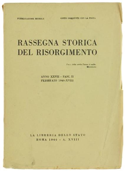 Rassegna Storica Del Risorgimento. Anno Xxvii. Fasc.Ii: Febbraio 1940-Xviii - copertina