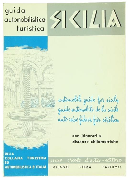 Sicilia. Guida Automobilistica Turistica. Con Itinerari E Distanze Chilometriche - copertina