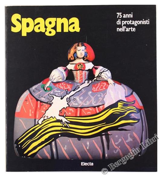 Spagna. 75 Anni Di Protagonisti Nell'Arte - copertina