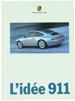 Porsche. L'Idee 911