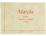 Marche : Autori. Luoghi Di Stampa. Storia. Catalogo 27