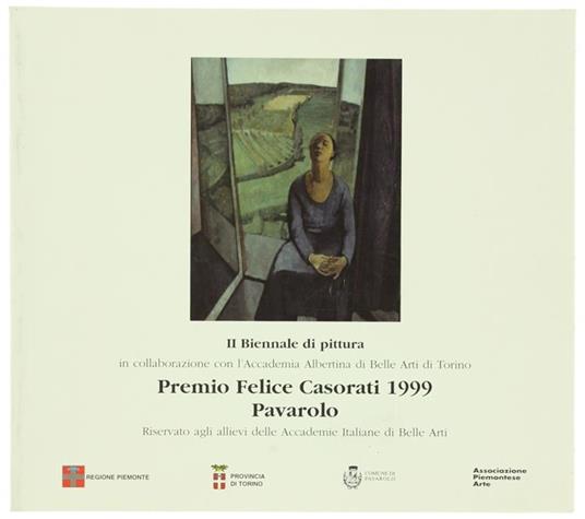 Premio Felice Casorati 1999 - Pavarolo. Ii Biennale Di Pittura. Pavarolo 18 Settembre - 31 Ottobre 1999 - Pino Mantovani - copertina