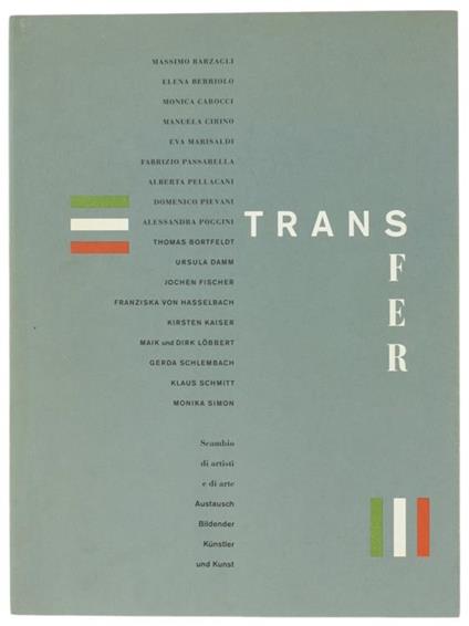 Transfer. Scambio Di Artisti E Di Arte. Austausch Bildender Künstler Und Kunst - copertina