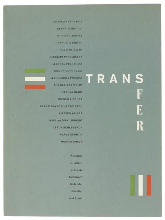 Transfer. Scambio Di Artisti E Di Arte. Austausch Bildender Künstler Und Kunst - copertina