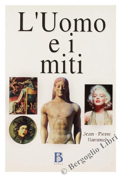 L' uomo e i miti - Jean-Pierre Hammel - copertina
