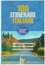 100 Itinerari Italiani In Collaborazione Con Dove