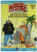 Martin Mystere. Che Fine Ha Fatto Kurt Katzenjammer?
