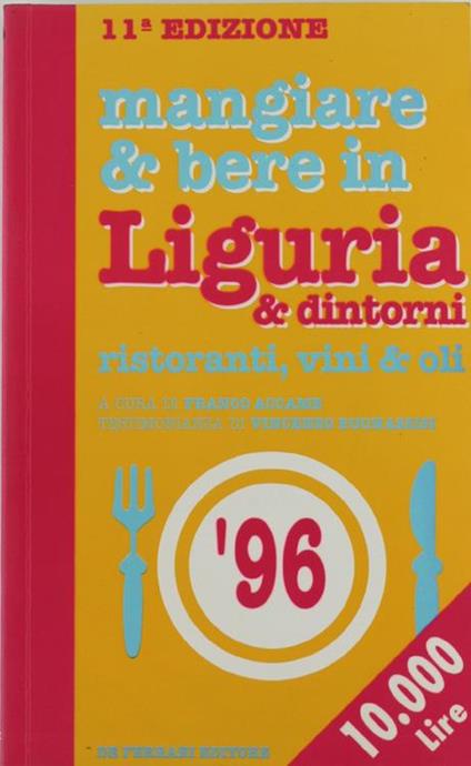 Mangiare & Bere In Liguria & Dintorni - Franco Accame - copertina