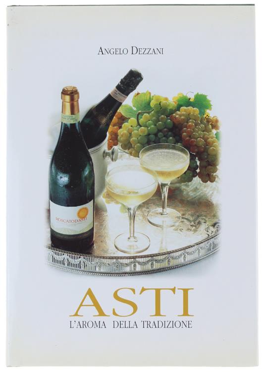 Asti, L'Aroma Della Tradizione