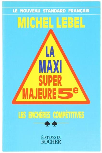La Maxi Super Majeure 5E. Les Enchères Compétitives - Michel Lebel - copertina