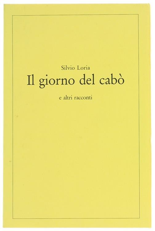 Il Giorno Del Cabò E Altri Racconti - Silvio Loria - copertina