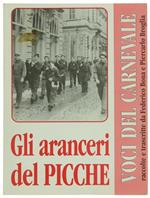Gli Aranceri Del Picche. Voci Del Carnevale Raccolte E Trascritte Da Federico Bona E Piercarlo Broglia
