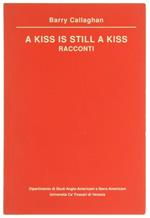 A Kiss is still a kiss
