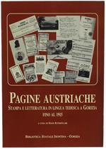 Pagine Austriache A Vienna. Stampa E Letteratura In Lingua Tedesca A Gorizia Fino Al 1915