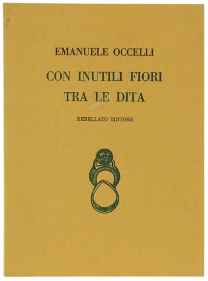 Con Inutili Fiori Tra Le Dita - Emanuele Occelli - copertina
