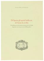 Di Sparta Gli Spiriti Bellicosi, Di Atene La Civiltà. I Fondamenti Del Primato Piemontese In Italia. Appunti Con Un Percorso Bibliografico
