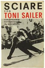 Sciare Con Toni Sailer. Con Sequenze Fotografiche In Movimento