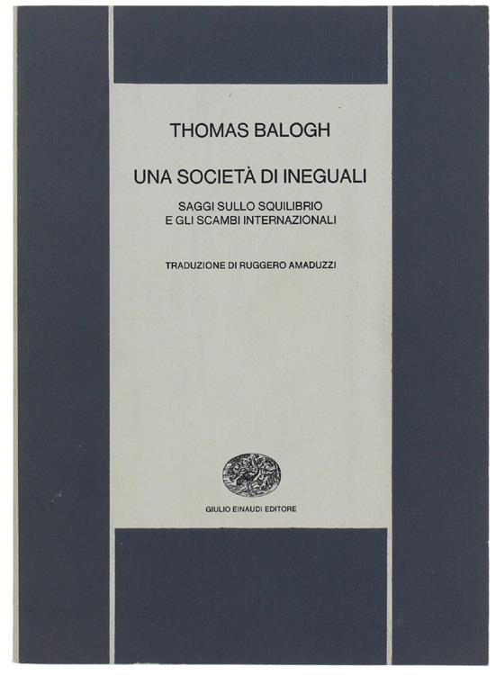 Una società di ineguali. Saggi sullo squilibrio e gli scambi internazionali