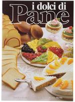 I Dolci Di Pane. Ricette E Consigli Proposti Da Mulino Bianco Barilla. N.4