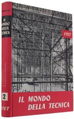 Il Mondo Della Tecnica. Volume 2 : Costruzioni Civili E Meccaniche
