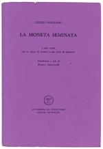 La Moneta Seminata E Altri Scritti Con Un Saggio Di Varianti E Documenti