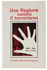 Una Regione Contro Il Terrorismo. Dati E Cronache 1969-1978