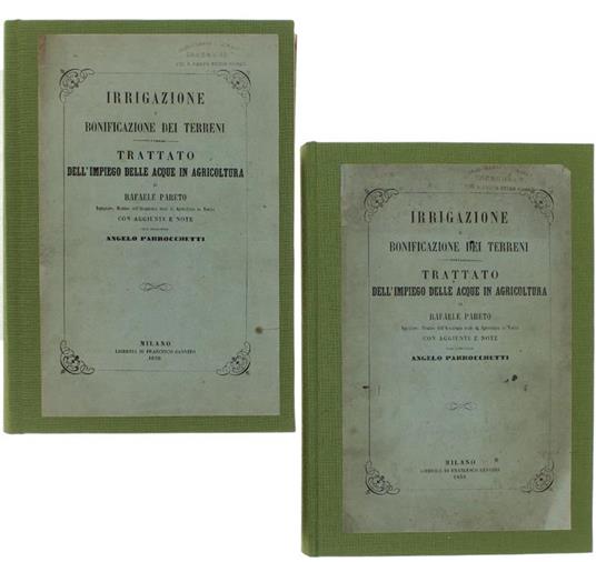 Irrigazione E Bonificazione Dei Terreni. Trattato Dell'Impiego Delle Acque In Agricoltura. Con Aggiunte E Note Di Angelo Parrocchetti (Testo + Atlante) - Rafaele Pareto - copertina