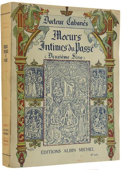 Moeurs Intimes Du Passè. Deuxième Série. La Vie Aux Bains - Auguste Cabanès - copertina