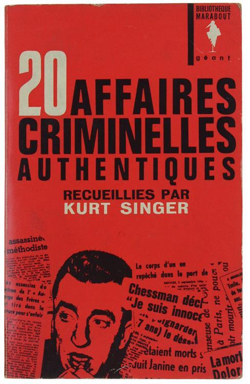 20 Affaires Criminelles Authentiques Recueillies Par Kurt Singer - Kurt Singer - copertina