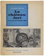 Le Chateau Fort Et La Vie Au Moyen Age