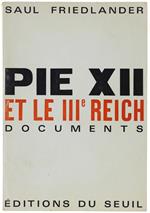 Pie Xii Et Le Iiie Reich. Documents