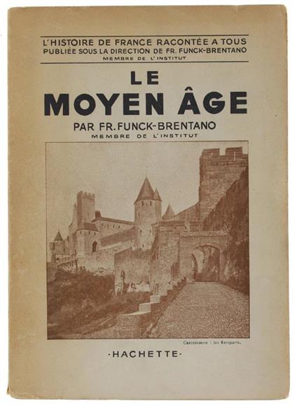 Le Moyen Age - Frantz Funck-Brentano - copertina