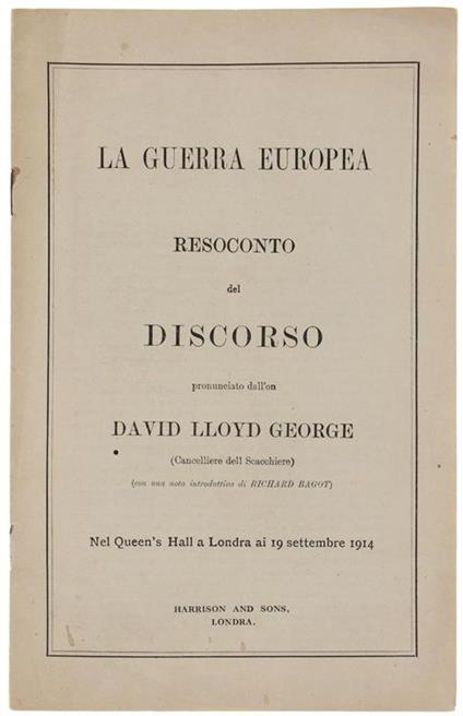 La Guerra Europea. Resoconto Del Discorso Pronunciato Dall'On. David Lloyd George (Cancelliere Dello Scacchiere) Nel Queen'S Hall A Londra Ai 19 Settembre 1914 - David Lloyd George - copertina