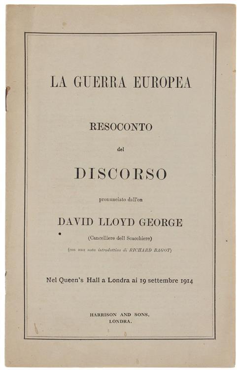 La Guerra Europea. Resoconto Del Discorso Pronunciato Dall'On. David Lloyd George (Cancelliere Dello Scacchiere) Nel Queen'S Hall A Londra Ai 19 Settembre 1914 - David Lloyd George - copertina
