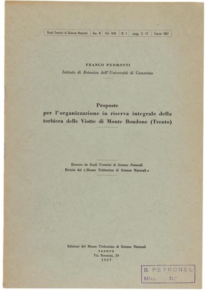 Proposte Per L'Organizzazione In Riserva Integrale Della Torbiera Delle Viotte Di Monte Bordone (Trento) - Franco Pedrotti - copertina