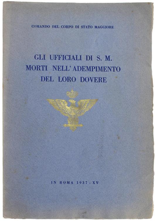 Gli Ufficiali Di S.M. Morti Nell'Adempimento Del Loro Dovere - copertina