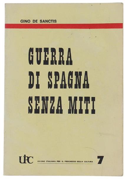 Guerra Di Spagna Senza Miti - Gino De Sanctis - copertina